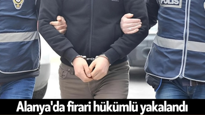 Alanya’da 10 Yıllık Firari Yakalandı